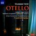 Verdi: Otello [Robert Dean Smith, Raffaella Angeletti, Sebastian Catana] [Naxos: 8660357-58]