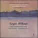 Eugen d'Albert: Piano Concertos Nos. 1 & 2; Cello Concerto; Symphony