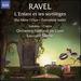 Ravel: L'Enfant Et Les Sortilgs / Ma Mre L'Oye-Complete Ballet