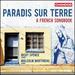 Paradis Sur Terre [Nicky Spence; Malcolm Martineau] [Chandos: Chan 10893]
