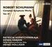 Robert Schumann: Complete Symphonic Works, Vol. IV