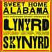 Sweet Home Alabama: the Country Music Tribute to Lynyrd Skynyrd