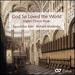 God So Loved the World: English Choral Music