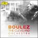 Boulez, The Cleveland Orchestra