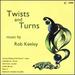 Rob Keeley: Twists and Turns