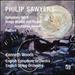 Philip Sawyers: Symphony No. 3; Songs of Loss and Regret; Fanfare