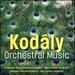 Kodly: Orchestral Music
