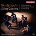 Mendelssohn: String Quartets