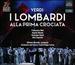 Verdi: I Lombardi alla Prima Crociata