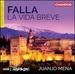 Falla: La Vida Breve [Nancy Fabiola Herrera; Cristina Faus; Aquiles Machado; Bbc Philharmonic; Zo Beyers; Juanjo Mena] [Chandos: Chan 20032]