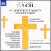 Bach: St Matthew Passion [Georg Poplutz; Matthias Winckhler; Julia Kleiter; Ralf Otto] [Naxos: 8574036-38]