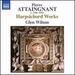 Attaignant: Harpsichord Works [Glen Wilson] [Naxos: 8572999]