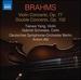 Rahms: Violin Concerto Op.77; Double Concerto Op. 102 [Tianwa Yang; Gabriel Schwabe; Deutsches Symphonie-Orchester Berlin; Antoni Wit] [Naxos: 8573772]
