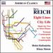 Reich: Eight Lines; City Life; Music for Two or More Pianos; Vermont Counterpoint; New York Counterpoint