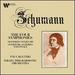 Schumann: The Four Symphonies; "Manfred" Overture; Overture, Scherzo and Finale
