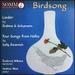 Birdsong: Lieder by Brahms & Schumann, Four Songs from Hafez by Sally Beamish