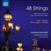48 Strings Music for Cellos [Andreas Brantelid; Ingemar Brantelid and Friends] [Naxos: 8574301]