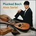 Plucked Bach / Cello Suites