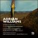 Adrian Williams: Symphony No. 1 & Chamber Concerto: Portraits of Ned Kelly