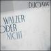 Walzer Oder Nicht [Vinyl]