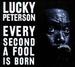 Every Second a Fool is Born