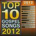 Top 10 Gospel Songs 2012 Edition