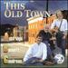 This Old Town