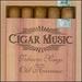 Cigar Music: Tobacco Songs From Old Havana