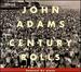John Adams: Century Rolls / Lollapalooza / Slonimsky's Earbox