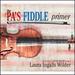 The Pa's Fiddle Primer
