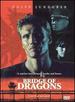 Bridge of Dragons (Dvd)