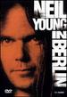 Neil Young in Berlin [Dvd]