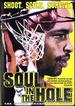 Soul in the Hole: the Street Basketball Movie
