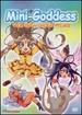 The Adventures of Mini-Goddess-the Gan-Chan Files (Vol. 1)