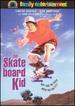 The Skate Board Kid