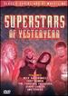 Superstars of Yesteryear [Dvd]