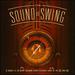 The Sound of Swing: a Tribute to the Benny Goodman Sound and the Musicof the 30s and 40s