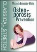 Classical Stretch-the Esmonde Technique: Osteoporosis Prevention [Dvd]