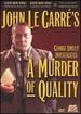 John Le Carre's a Murder of Quality