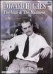 Howard Hughes-the Man and the Madness