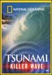 National Geographic: Tsunami-Killer Wave