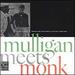 Mulligan Meets Monk [Vinyl]