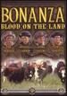Bonanza-Blood on the Land