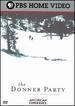 The American Experience: the Donner Party