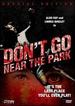 Don't Go Near the Park (Special Edition) [Dvd]
