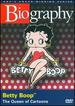 Biography-Betty Boop: the Queen of Cartoons