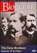 Biography-the Earp Brothers: Lawmen of the West