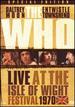 The Who-Live at the Isle of Wight Festival 1970 [Dvd]