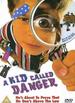 A Kid Called Danger [1999] [Dvd]: a Kid Called Danger [1999] [Dvd]