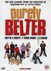 Purely Belter [Dvd] [2000]